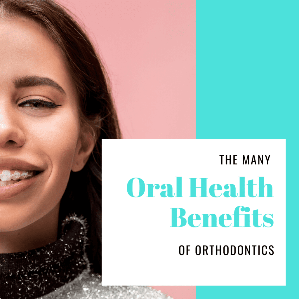 The Many Oral Health Benefits Of Orthodontics