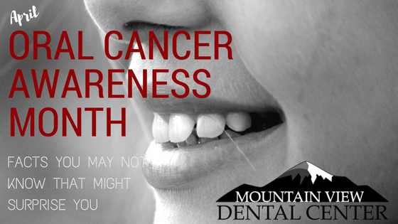 Did You Know That April is Oral Cancer Awareness Month?