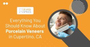 Porcelain Veneers in Cupertino, CA
