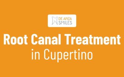 Root Canal Treatment in Cupertino: Your Guide to Pain Relief and Tooth Preservation