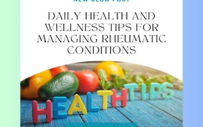 Daily Health and Wellness Tips for Managing Rheumatic Conditions