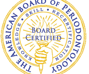 Board-Certified Periodontist